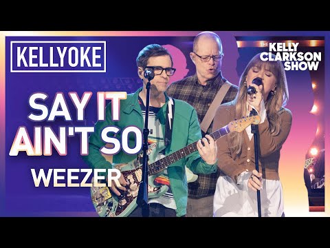 Kelly Clarkson &amp; Weezer Sing &#039;Say It Ain&#039;t So&#039; | Kellyoke