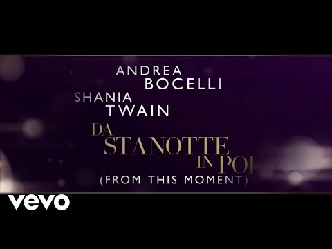 Andrea Bocelli &amp; Shania Twain - Da Stanotte in Poi (From This Moment On) (Official Lyri...