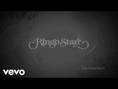 Ringo Starr - Time On My Hands (Official Lyric Video)