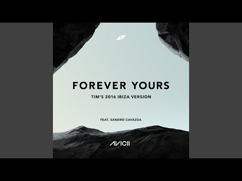 Forever Yours (Tim’s 2016 Ibiza Version)