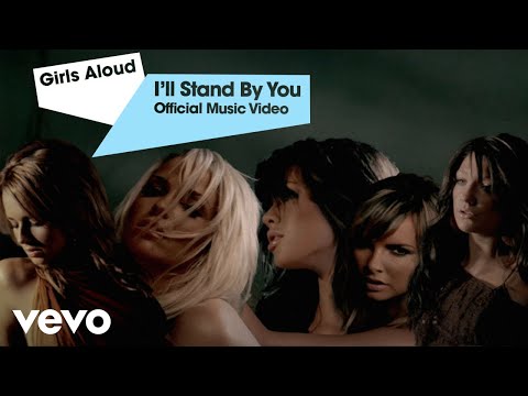 Girls Aloud - I&#039;ll Stand By You (Official Music Video)