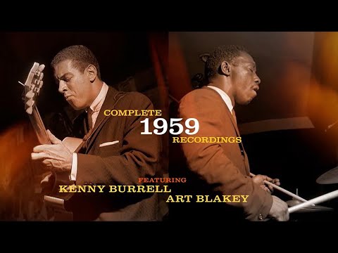 Kenny Burrell With Art Blakey &quot;On View At The Five Spot Café: The Complete Masters&quot; (Album Trailer)