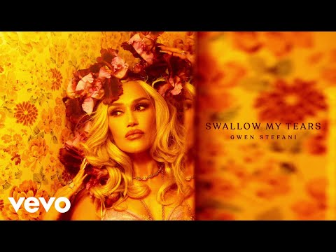 Gwen Stefani - Swallow My Tears (Official Audio)