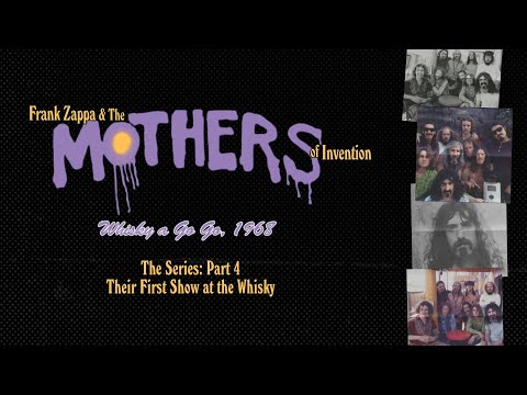Frank Zappa - Whisky a Go Go Series (Episode 4: Their First Show at The Whisky)