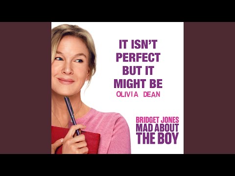 It Isn’t Perfect But It Might Be (from “Bridget Jones: Mad About the Boy” Original Motion...