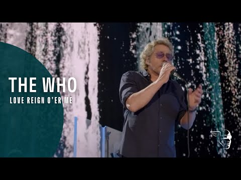 The Who - Love Reign O&#039;er Me (Live At Hyde Park)