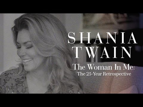 Shania Twain - The 25-Year Retrospective of The Woman In Me