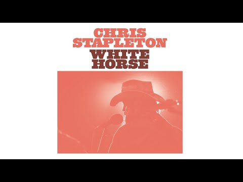 Chris Stapleton - White Horse (Official Audio)