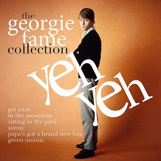 We Say Yeh Yeh To Georgie Fame Collection Udiscover