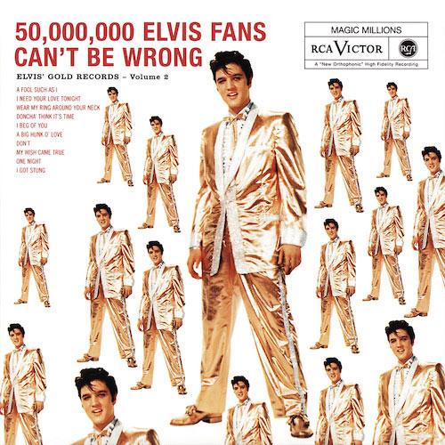 50,000,000 Elvis Fans Can't Be Wrong 