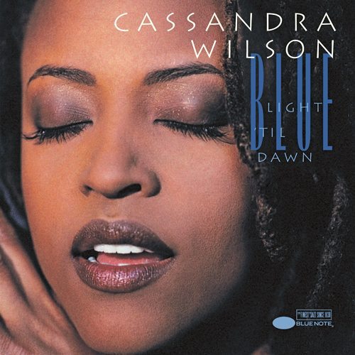 Blue Light 'Til Dawn - Cassandra Wilson cover