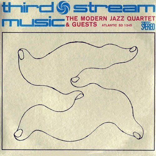 Third Stream Music The Modern Jazz Quartet and Guests cover