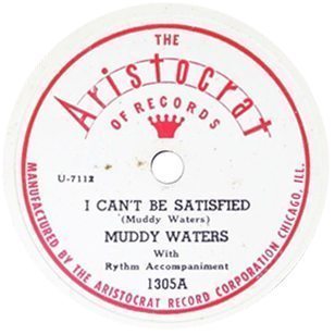 Muddy Waters I Can't Be Satisfied Aristocrat