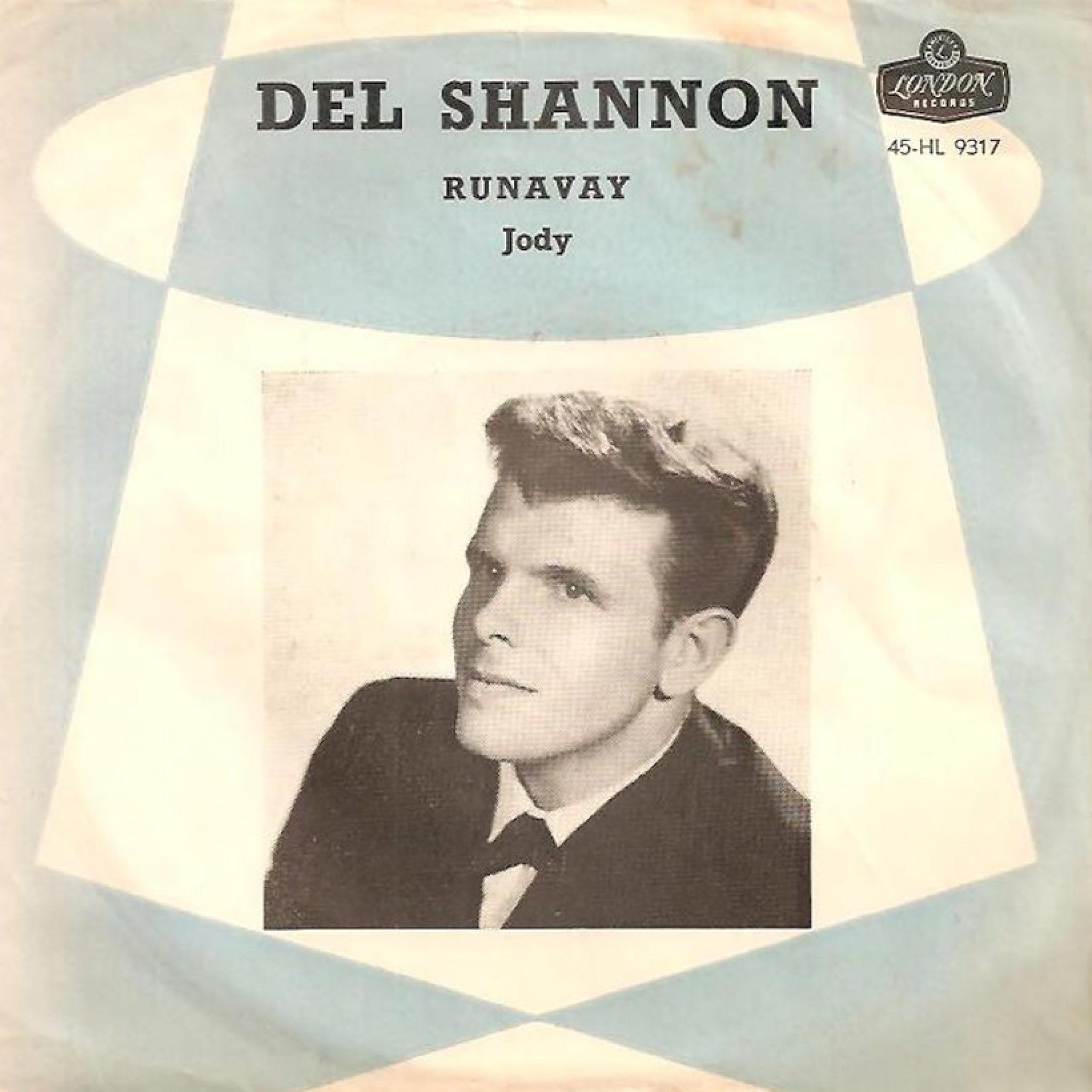 Без дел песня слушать. Del Shannon Runaway. Runaway дел Шеннон. Runaway with del Shannon дел Шеннон. Del Shannon - Runaway фото.