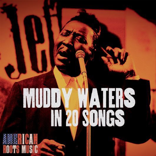 20-of-the-best-muddy-waters-songs-udiscover