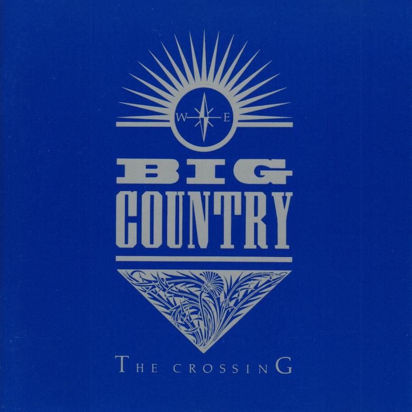 ‘The Crossing’: 'Epic Drama' On The First Big Country Album | uDiscover