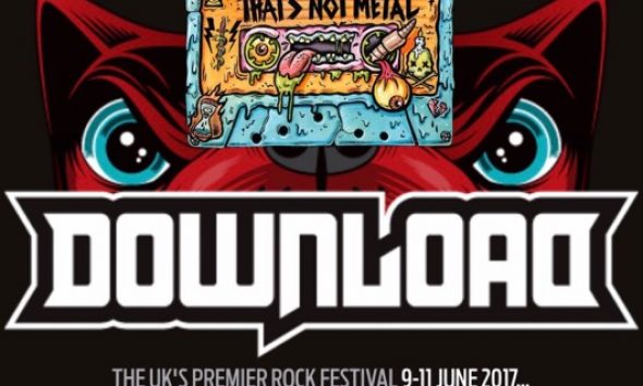 That's Not Metal Download Festival Preview 2017