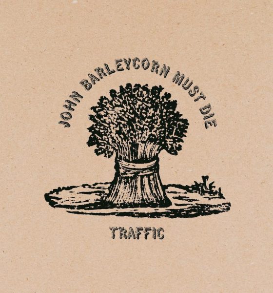 Traffic 'John Barleycorn Must Die' artwork - Courtesy: UMG