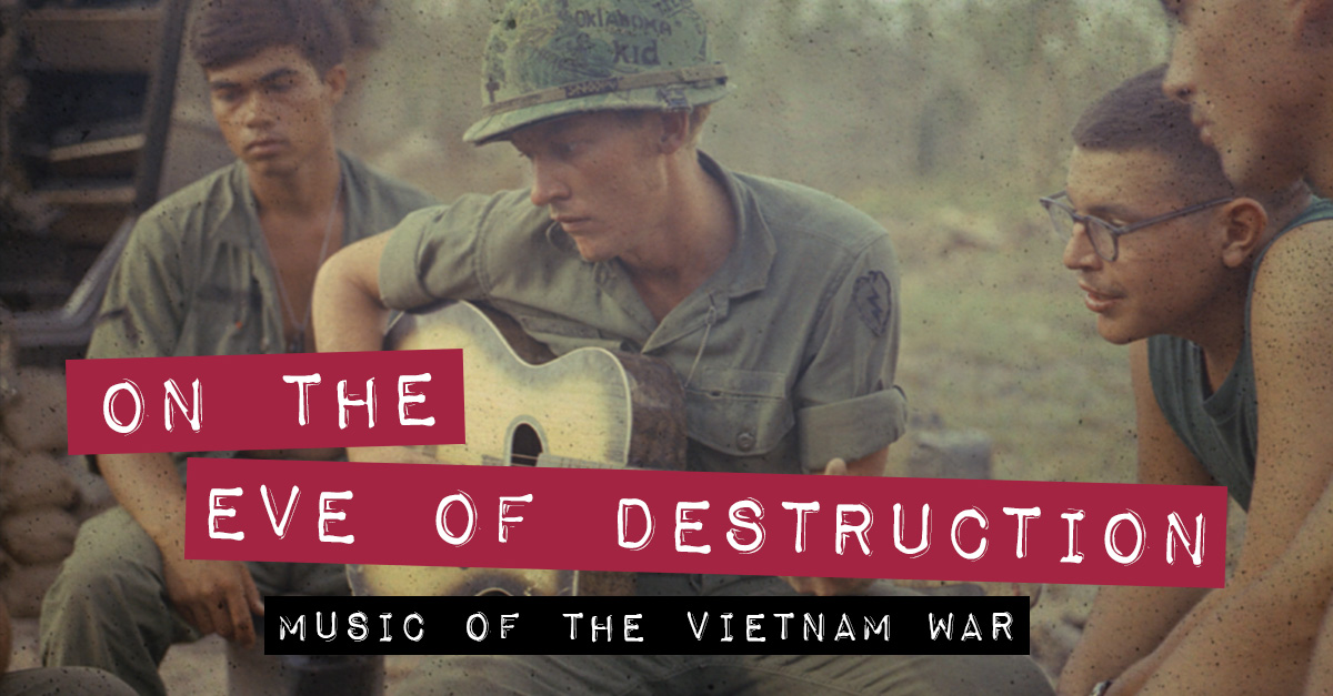 on-the-eve-of-destruction-music-of-the-vietnam-war-udiscover