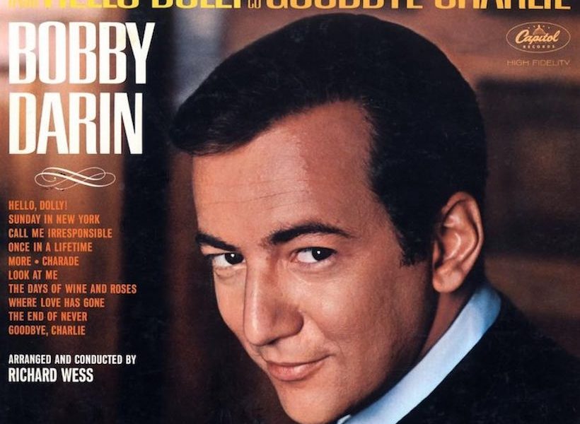 From Hello Dolly To Goodbye Charlie Bobby Darin S Old And New Gems