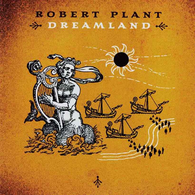 Lesson In Dignified Maturity': When Robert Plant Was In 'Dreamland'
