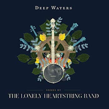Deep Waters Lonely Heartstrings Band