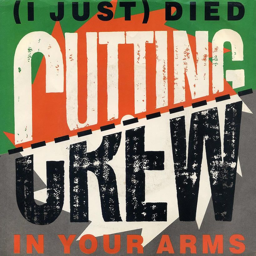 I Just) Died In Your Arms': Cutting Crew Cut Through