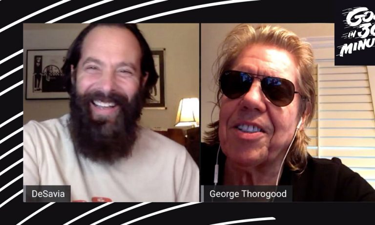 Watch George Thorogood In The Latest Gone In 30 Minutes Podcast