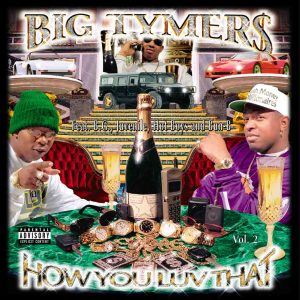 'How You Luv That': Big Tymers' Major Label Launching Pad