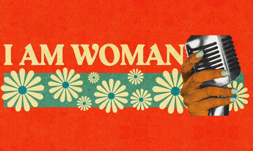 I Am Woman - Celebrating Women Of Music | uDiscover Music