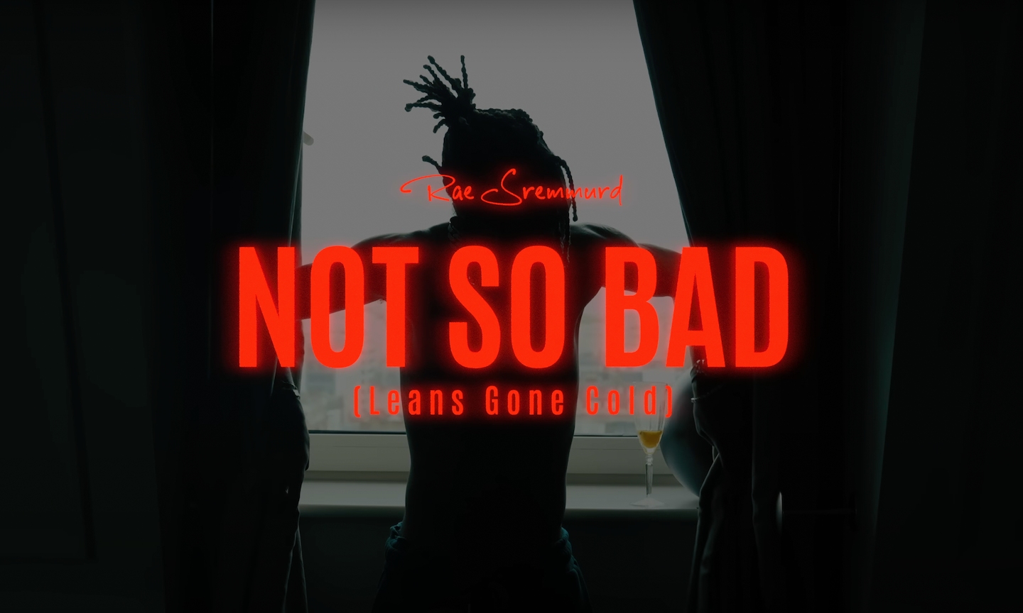 Rae Sremmurd - Not So Bad (Leans Gone Cold) [Official Music Video] 