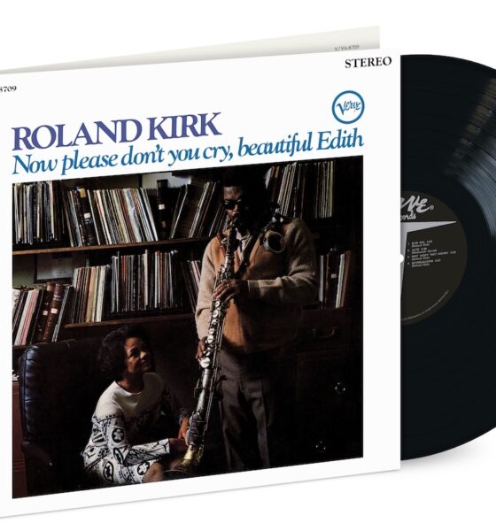 Roland Kirk, ‘Now Please Don’t You Cry, Beautiful Edith’ - Photo: Courtesy of Verve Records