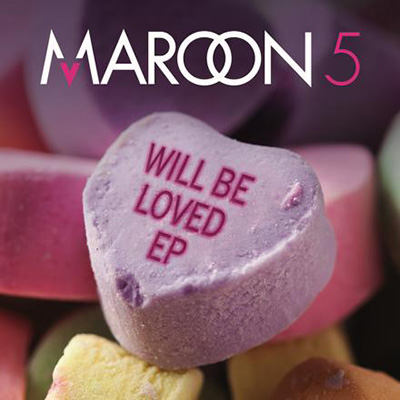 Maroon 5 - Will Be Loved EP